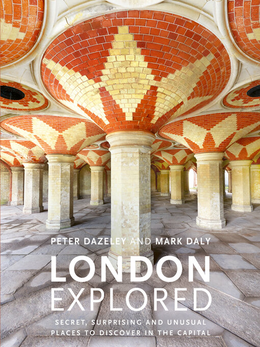 Title details for London Explored by Peter Dazeley - Available
